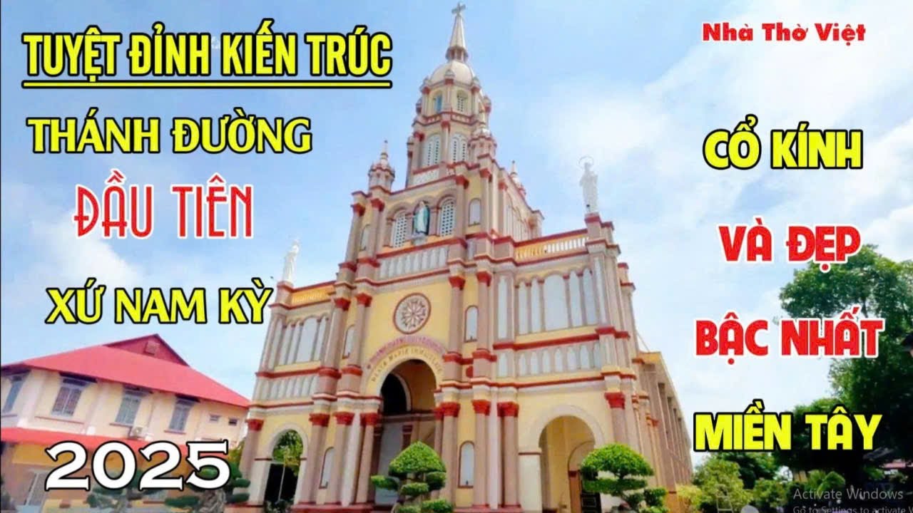 THÁNH ĐƯỜNG CÙ LAO GIÊNG - THÁNH ĐƯỜNG ĐẦU TIÊN XỨ NAM KỲ CỔ KÍNH VÀ ĐẸP BẬC NHẤT MIỀN TÂY#517