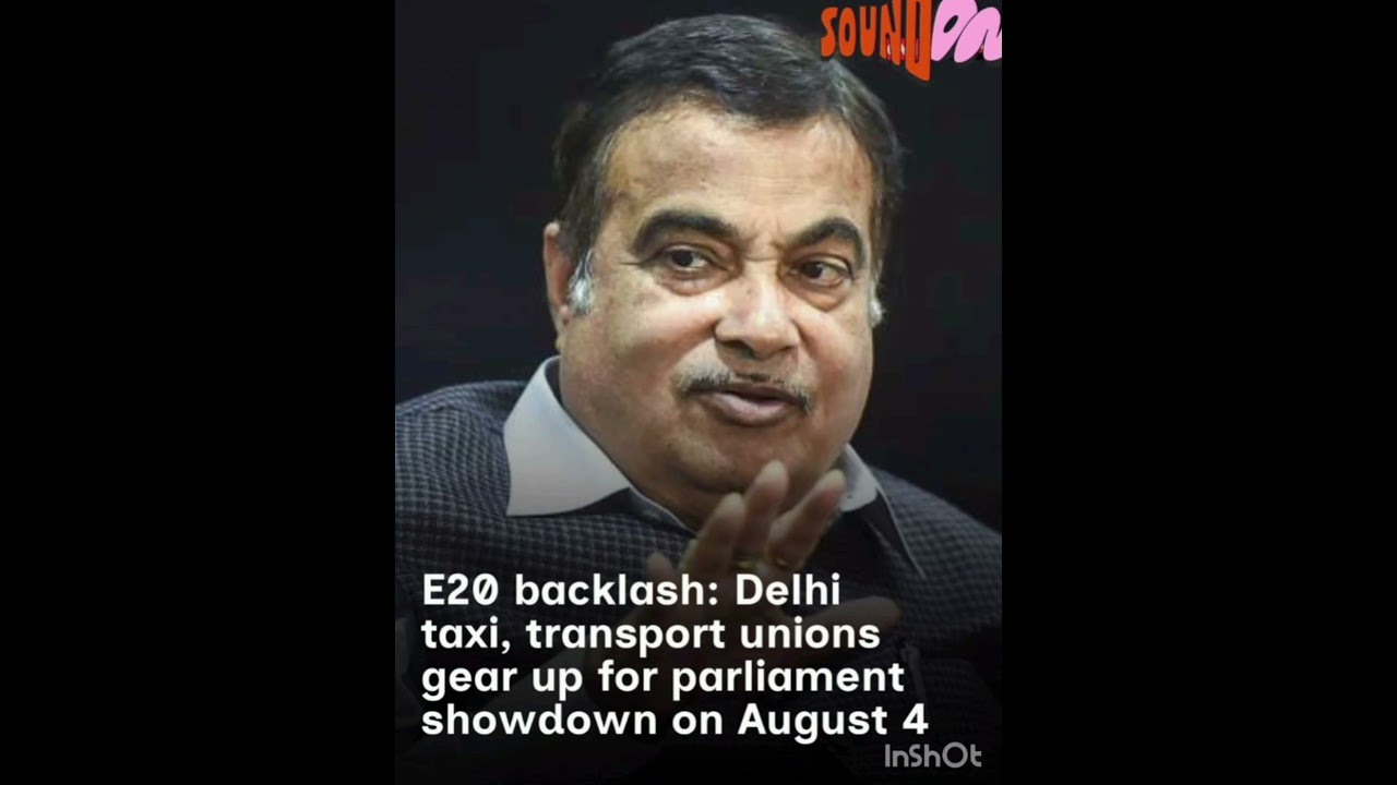 🚨E20 backlash: Delhi taxi, transport unions gear up for parliament showdown on August 4📚READ BELOW 👇