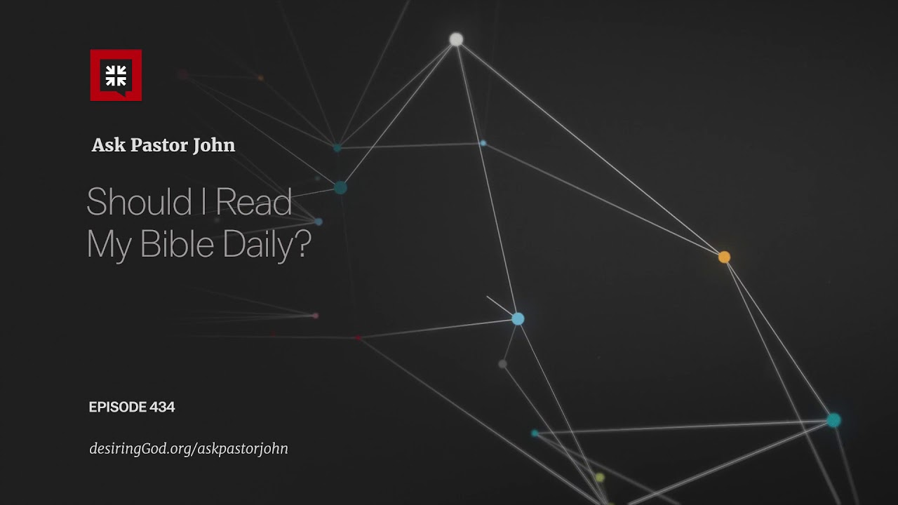 Should I Read My Bible Daily?