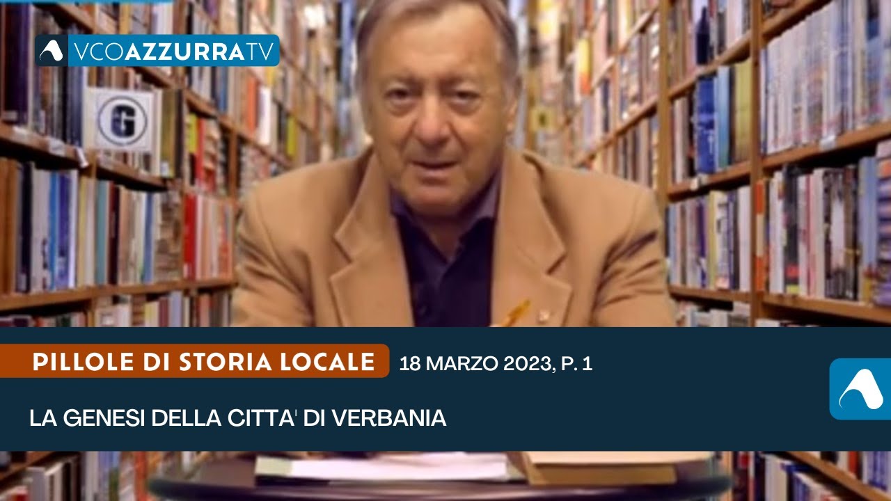 La genesi della città di Verbania - Pillole di storia locale, p.1