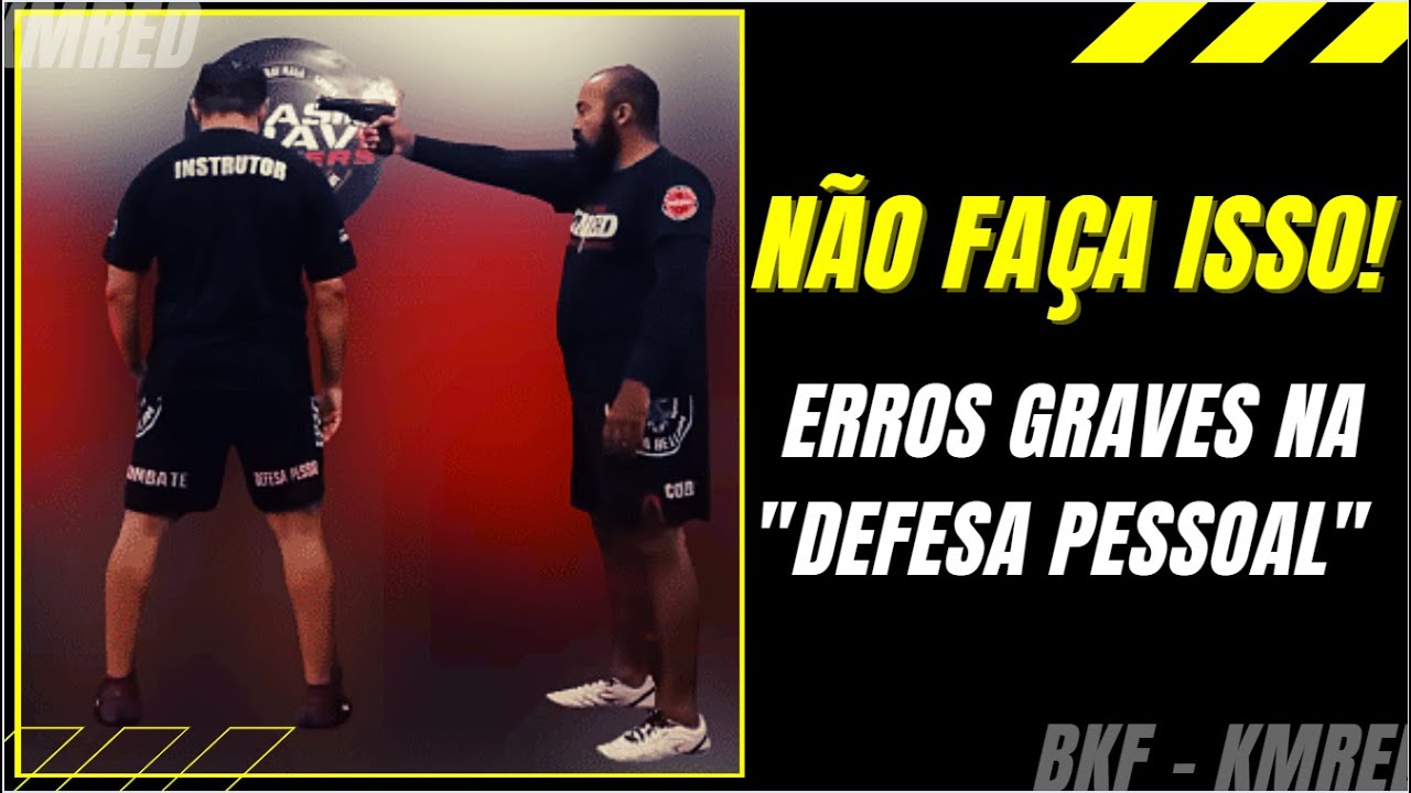ERROS GRAVES DA DEFESA PESSOAL #1 | EVITE FAZER ISSO