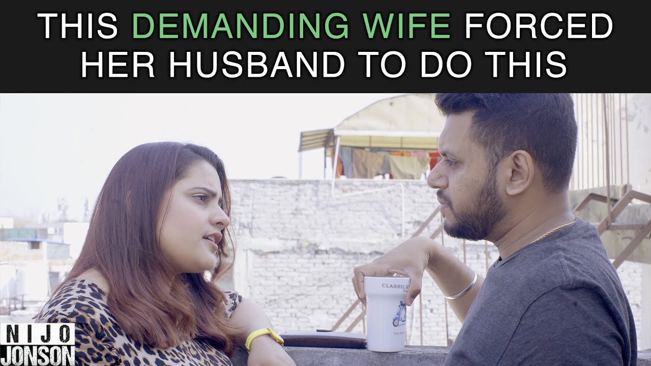 This Demanding Wife Forced Husband to do this. | ft. Nijo Jonson | Relationship Advice