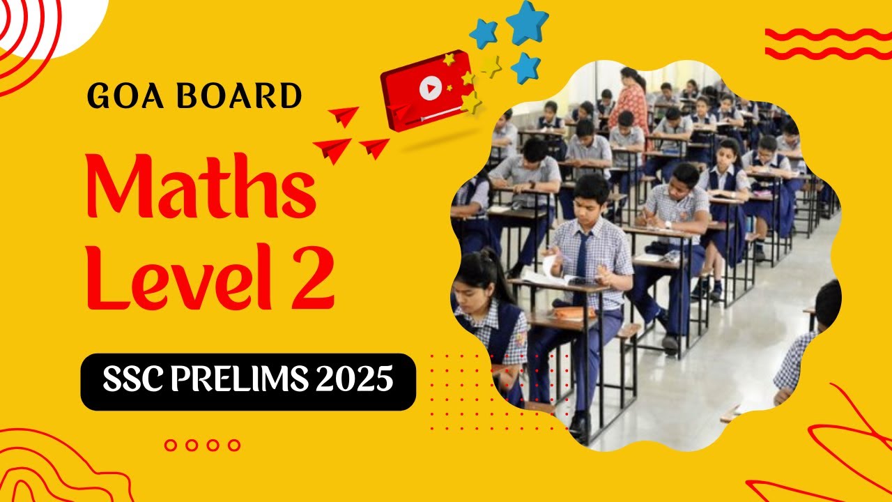Goa Board SSC Prelims | Maths Level 2 | 2025