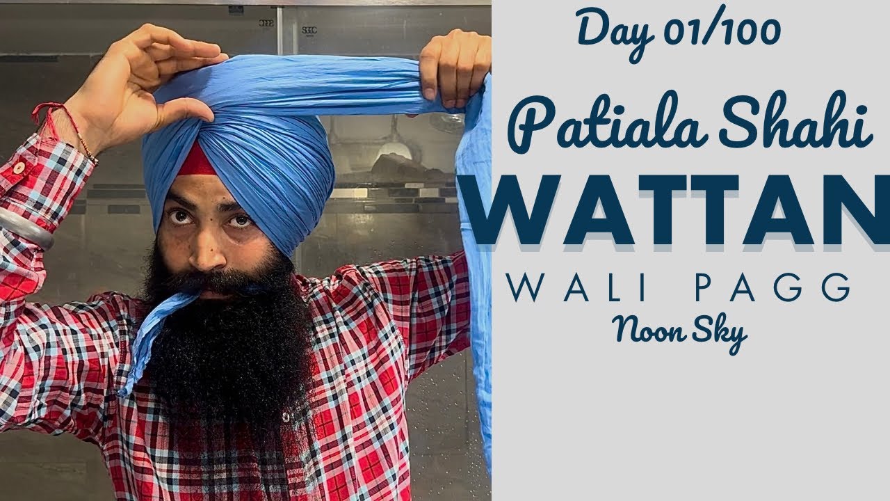 Day 01/100 | ਪਟਿਆਲਾ ਸ਼ਾਹੀ ਵੱਟਾਂ ਵਾਲੀ ਪੱਗ । Patiala Shahi Wattan Wali Pagg | 5 Larh | Noon Sky Color