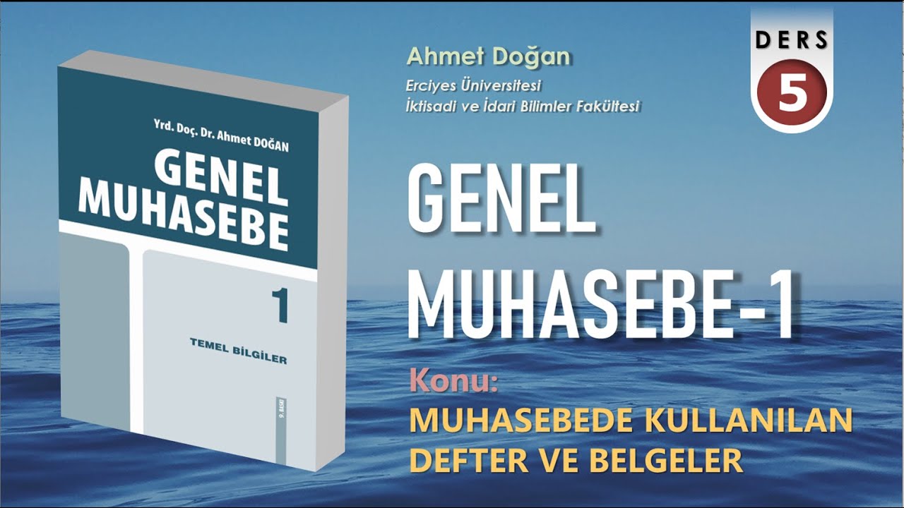 GENEL MUHASEBE -1 / Muhasebede Defter ve Belgeler