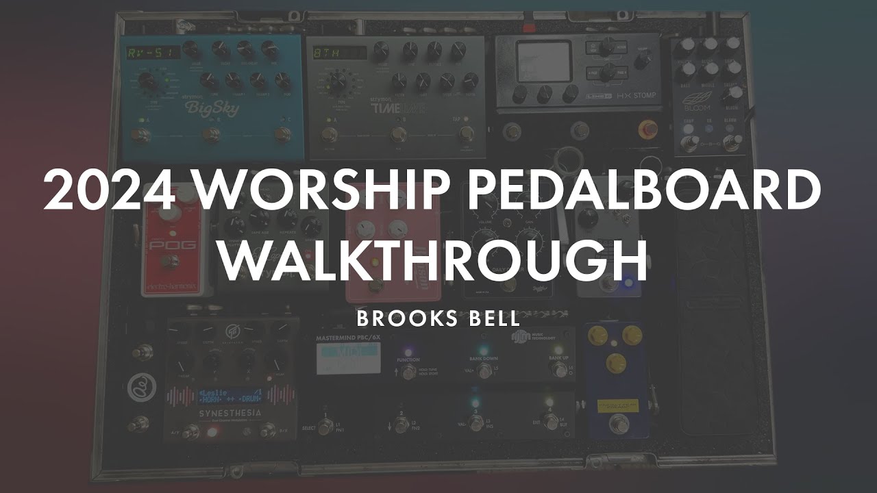 2024 Worship Pedalboard Walkthrough | HX Stomp
