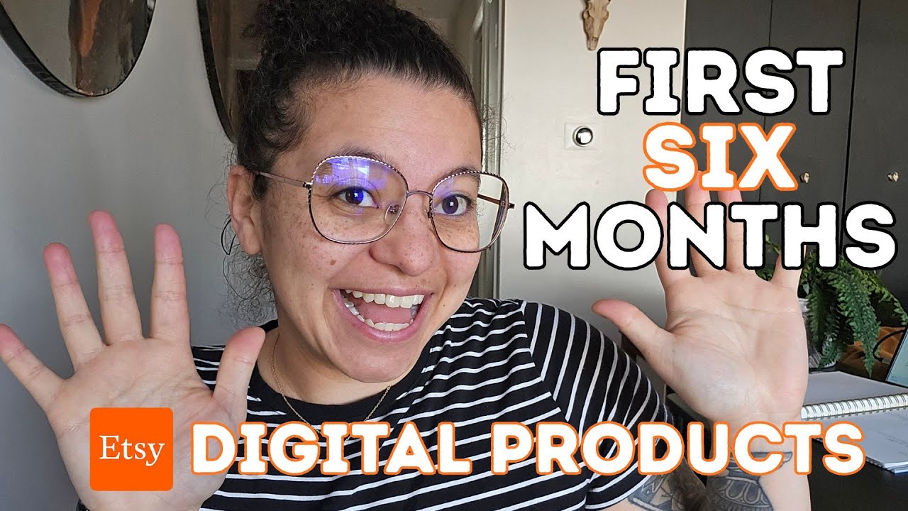 Let’s Talk Etsy: My First 6 Months Selling Digital Products