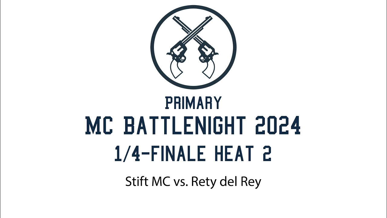 1/4-Final Heat 2 Stift MC vs. Rety del Rey - Primary MC Battlenight 2024