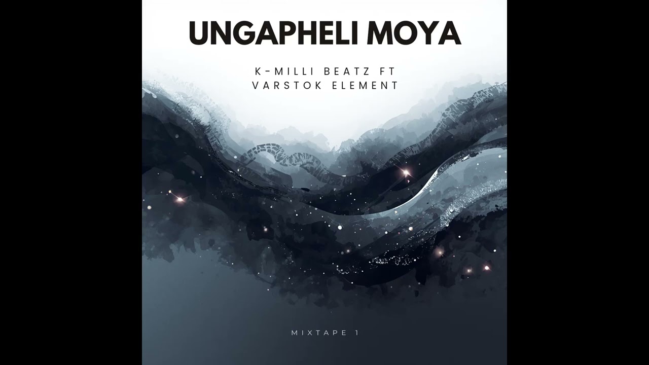 K MILLI Beatz Ungapheli Moya (feat Varstok Element)
