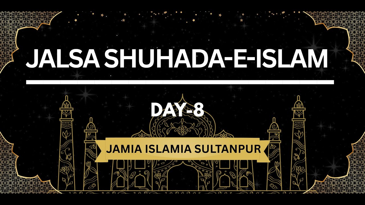 day-8 || Jalsha Shuhada-E-Islam Jamia Islamia sultanpur  || Qasmi Tv live stream