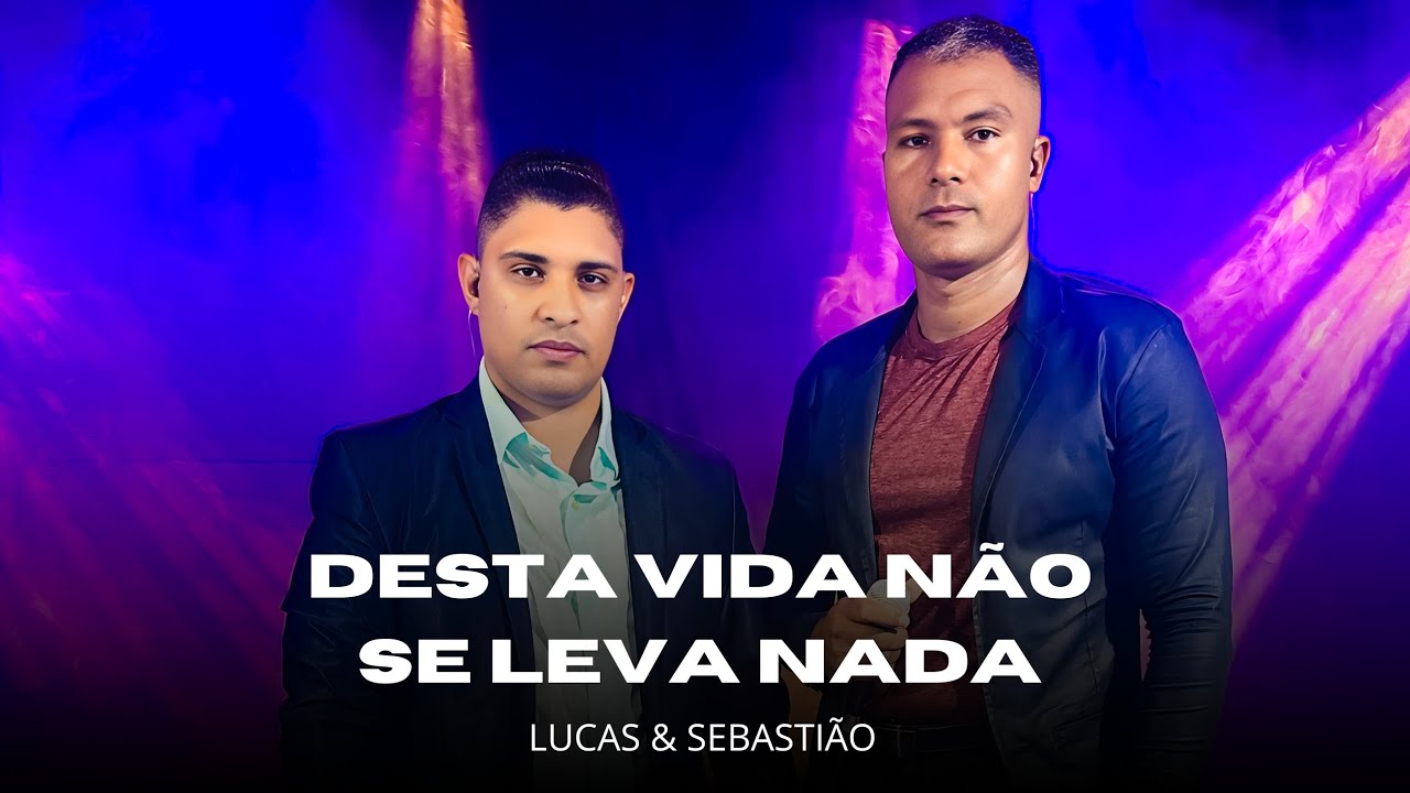 Desta Vida N&atilde;o Se Leva Nada - Lucas & Sebasti&atilde;o ( COVER ).