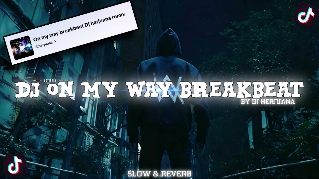 DJ ON MY WAY  BREAKBEAT BY 𝘿𝙅 𝙃𝙀𝙍𝙅𝙐𝘼𝙉𝘼 || slow & reverb 🎧