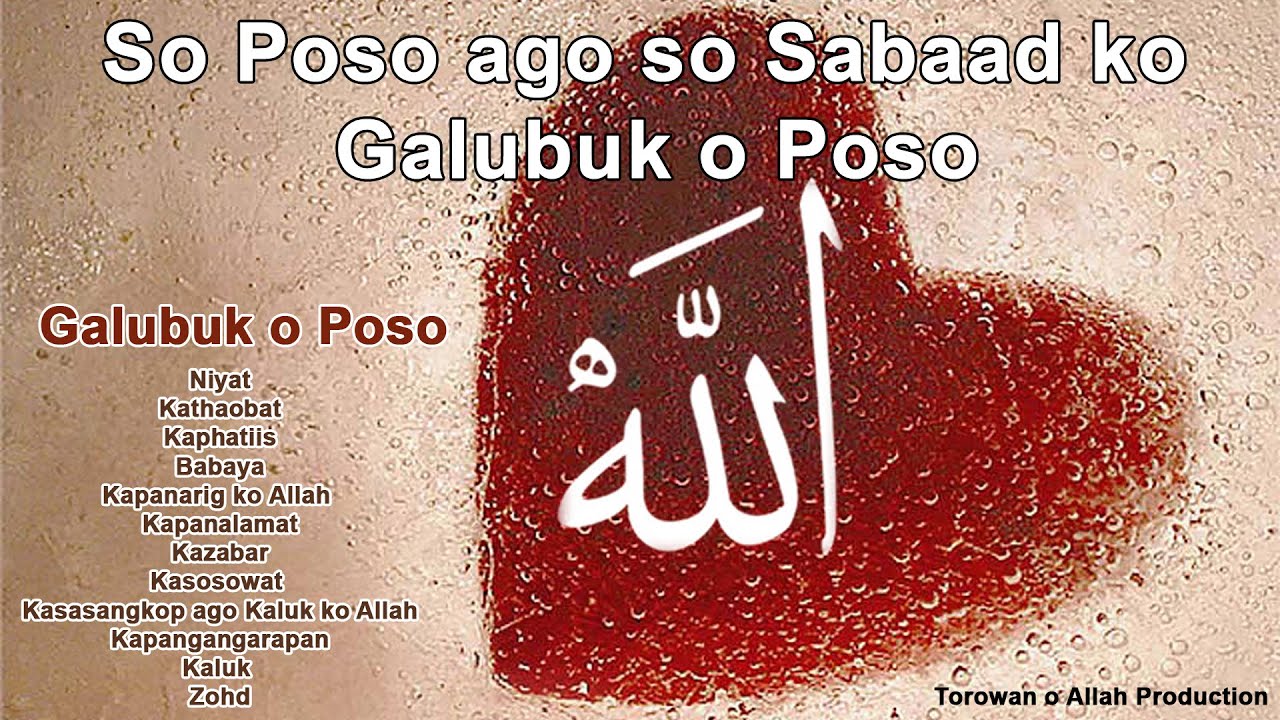 SO POSO AGO SO SABAAD KO MANGA GALUBUK O POSO
