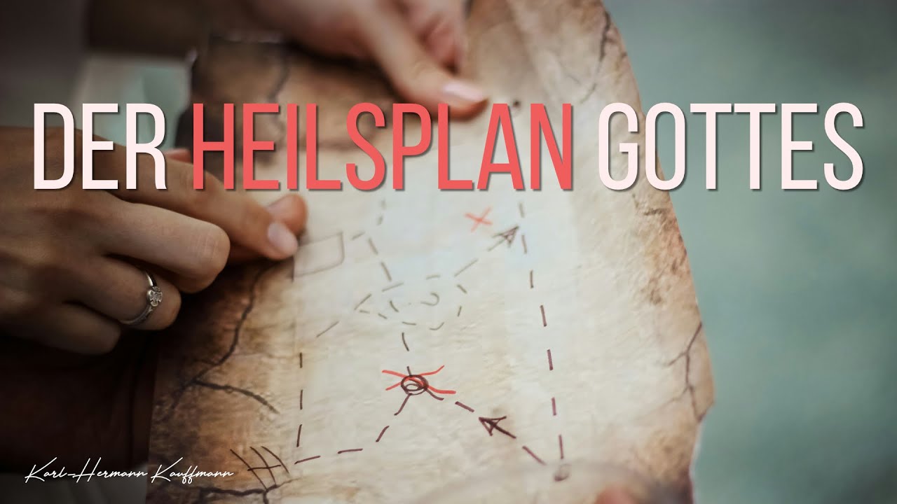 Der Heilsplan Gottes - Karl-Hermann Kauffmann (2024)