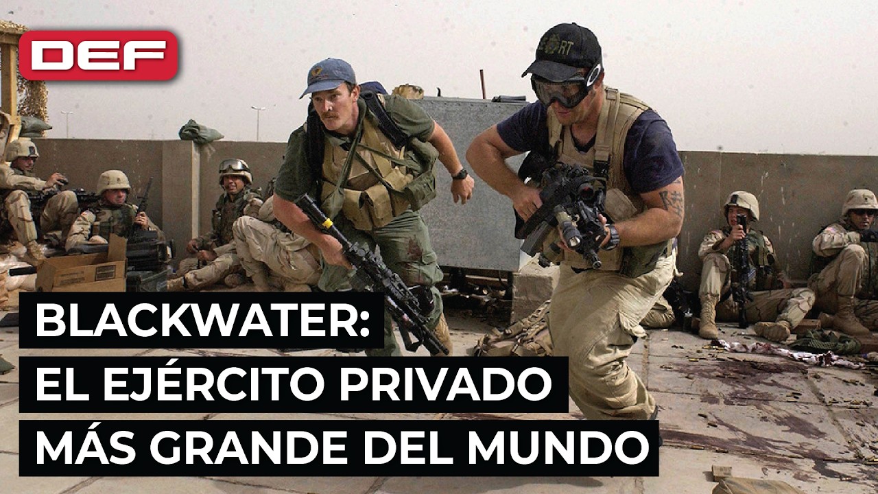 BLACKWATER: el ejército privado más grande del mundo