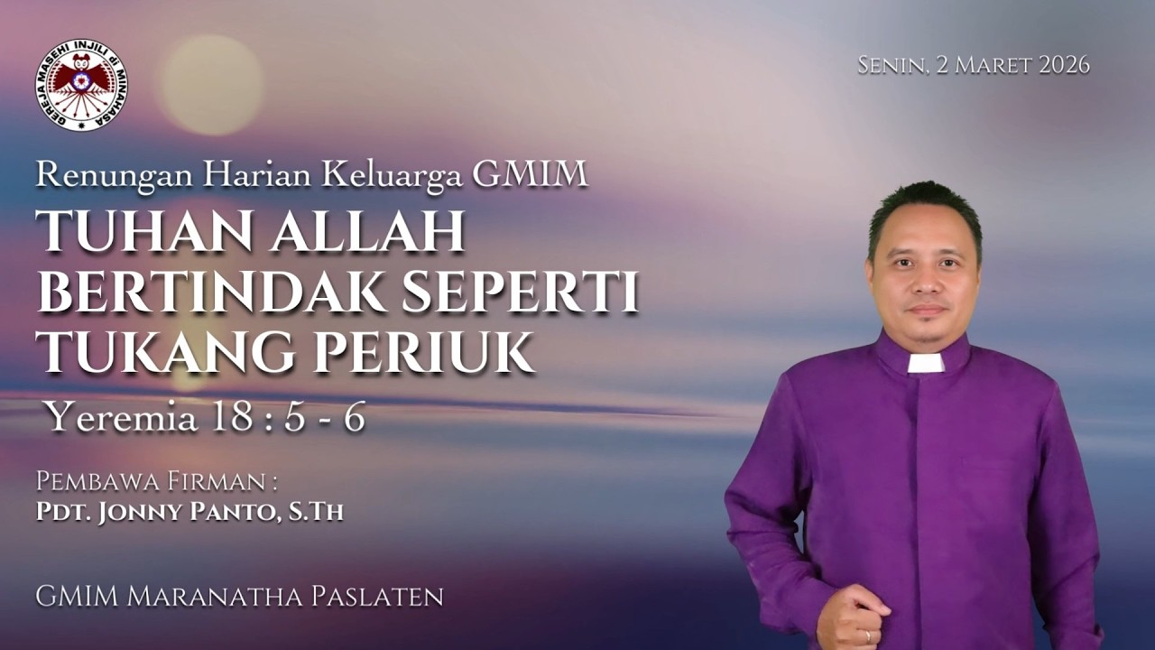 RHK GMIM Senin, 2 Maret 2026 | Tuhan Allah Bertindak Seperti Tukang Periuk