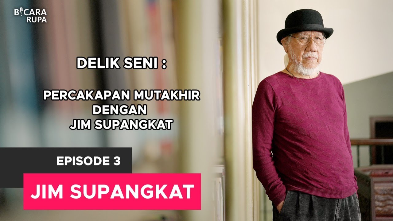 #BicaraRupa Eps.3 | DELIK SENI Percakapan Mutakhir dengan Jim Supangkat
