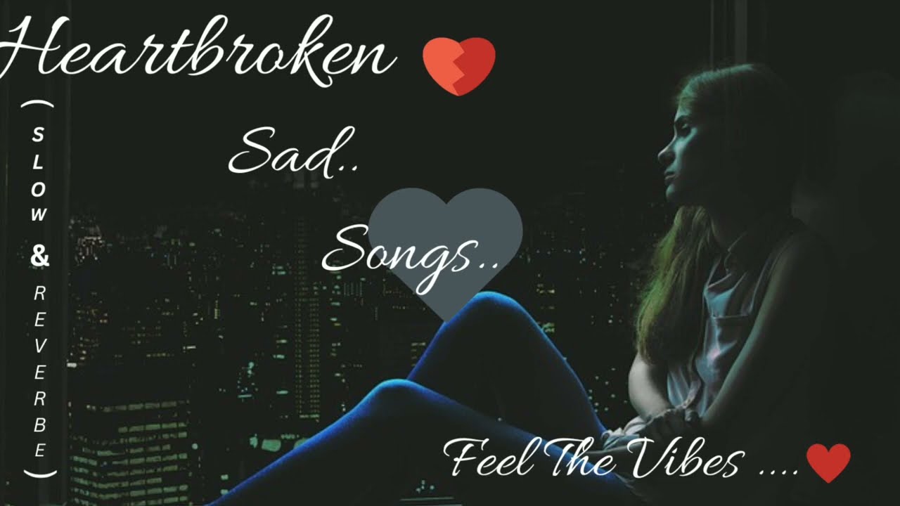 Heart broken💔 | Sad songs |  Night Drive Mashup | Road Trip | Chillout | Jukebox