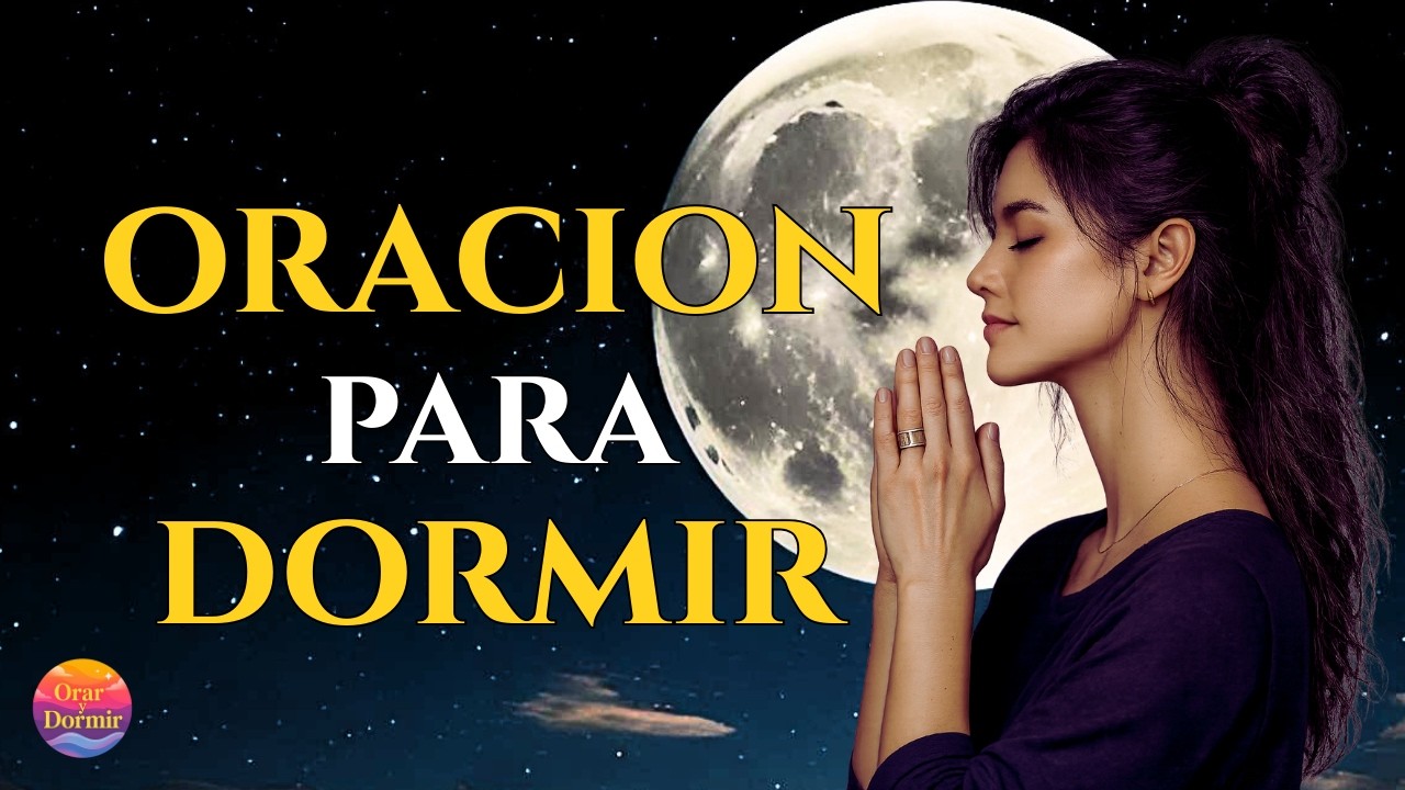 Oracion para dormir | 🙏🌙 Descansa en la paz de Dios esta noche 🕊️💤
