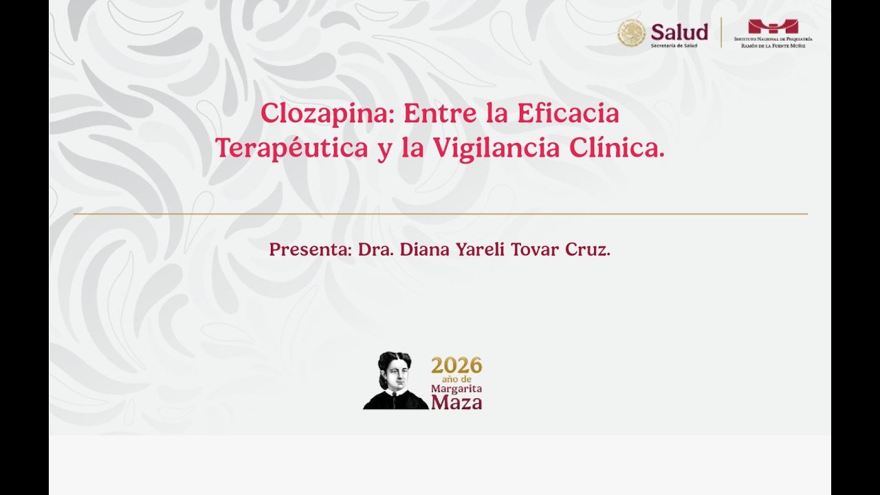 Seminario: Clozapina: entre la eficacia terapéutica y la vigilancia clínica