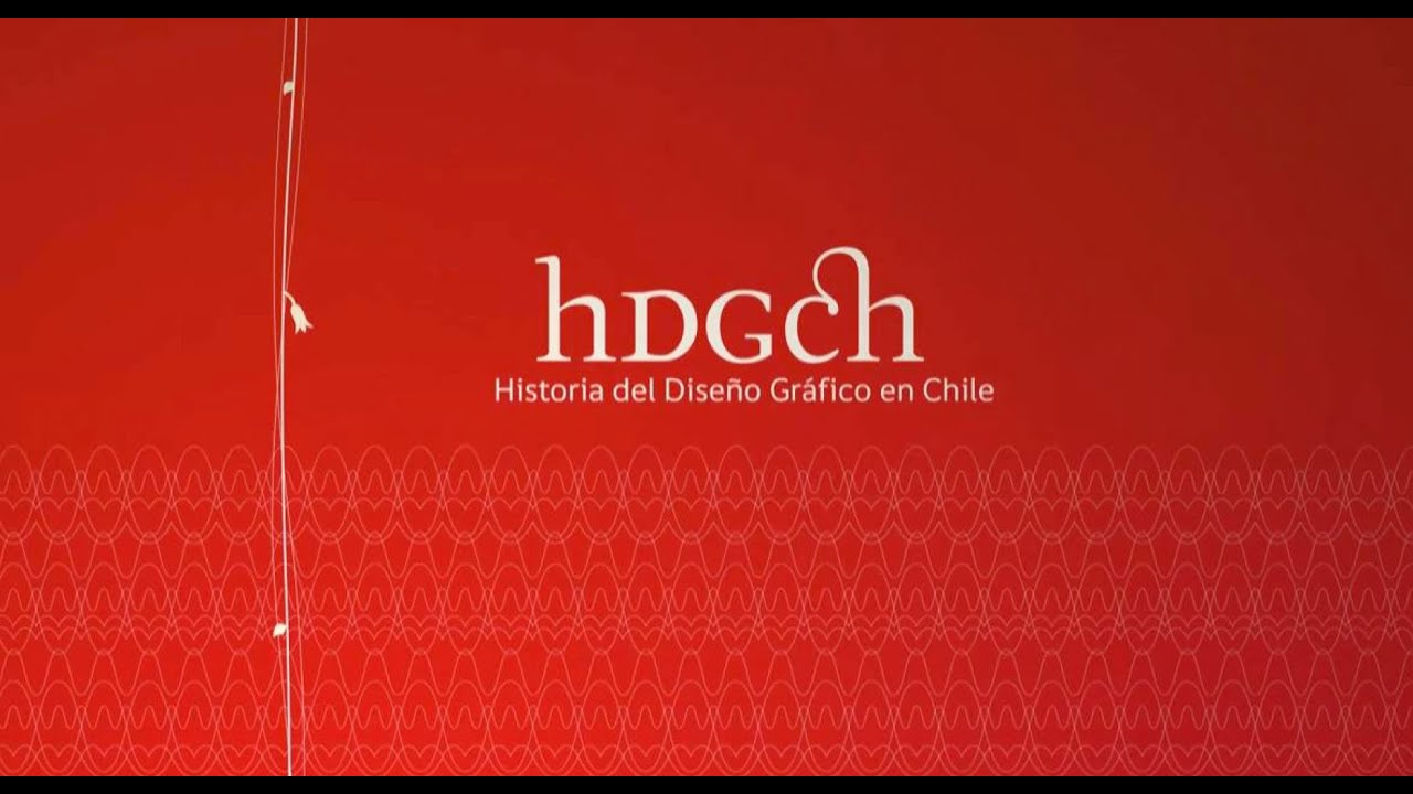 hDGch - Historia del Dise&ntilde;o Gr&aacute;fico en Chile - Cap&iacute;tulo 1 (completo)