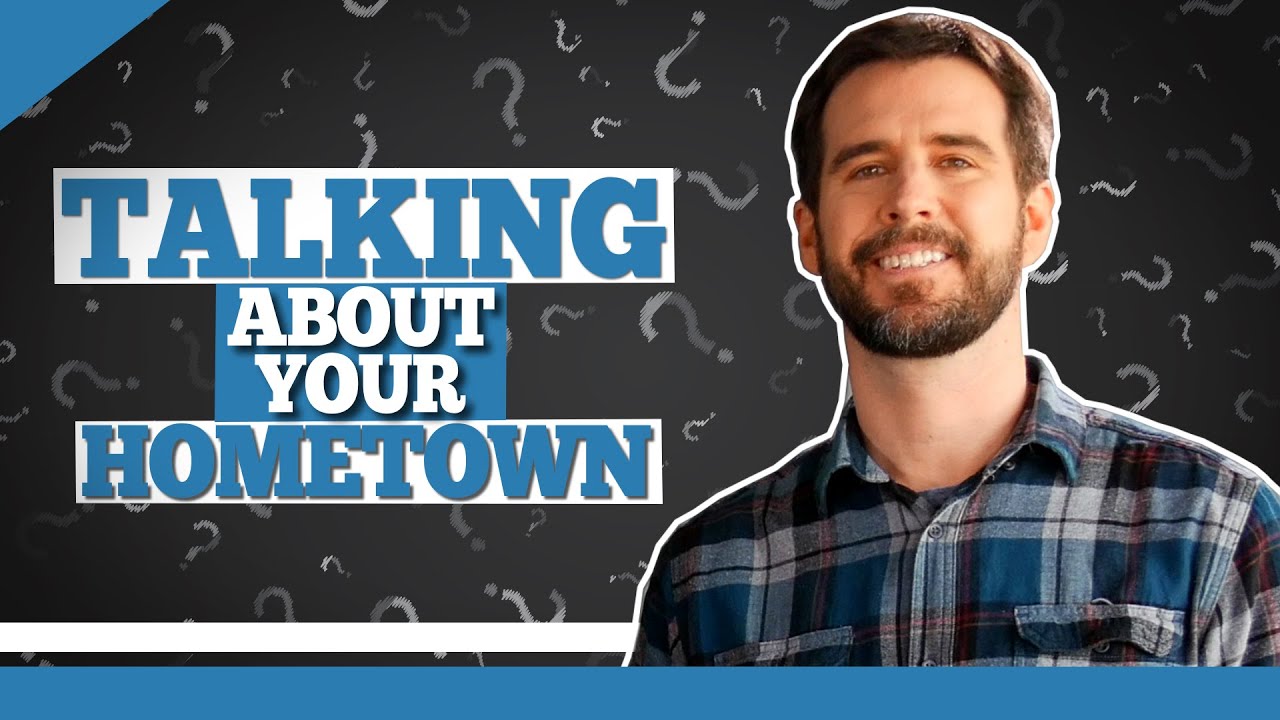 Basic English - How to Talk About Your Hometown