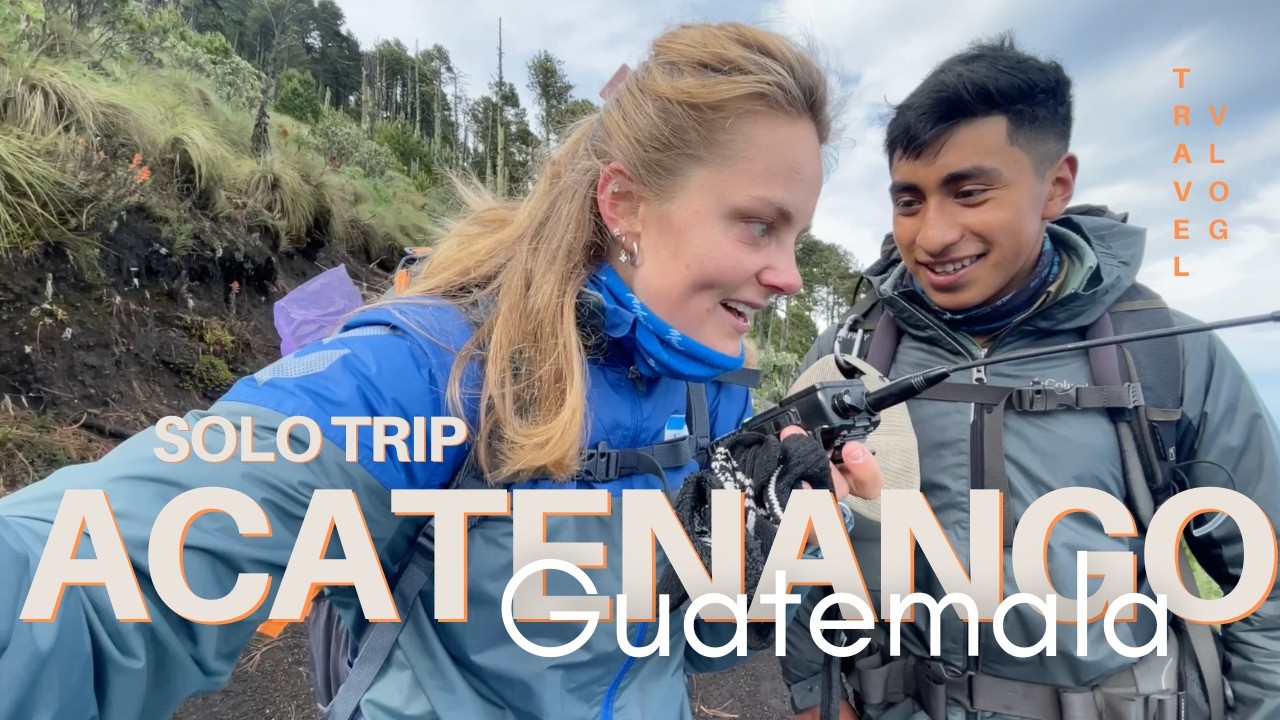 Alone In Guatemala | Solo Hiking Acatenango | Travel Vlog From Central America