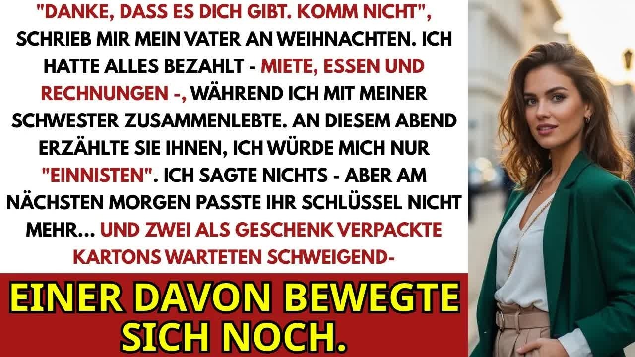 Danke, Dass Du Existierst  Komm Nicht＂, Schrieb Mir Mein Vater An Weihnachten  Ich Zahlte Alles