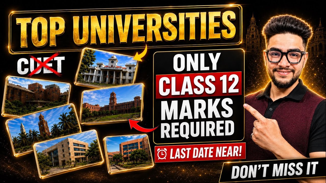 Direct Admission Without CUET 2026 🚨 | List of Universities Accepting Class 12th Marks 🔥