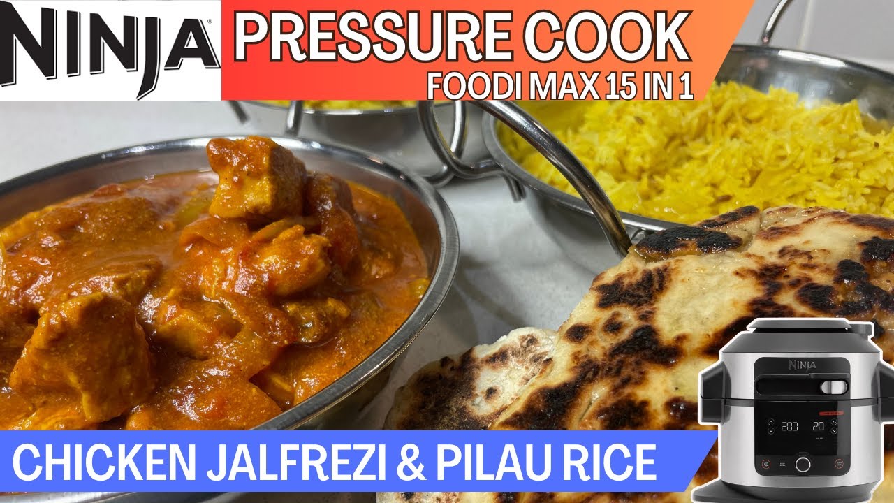 CHICKEN JALFREZI & PILAU RICE *PRESSURE COOK* | NINJA FOODI 15 in 1 with Peshwari Naan - Easy Recipe