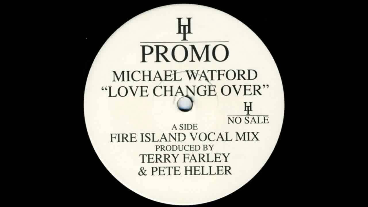 (1995) Michael Watford - Love Change Over [Fire Island Vocal Mix]