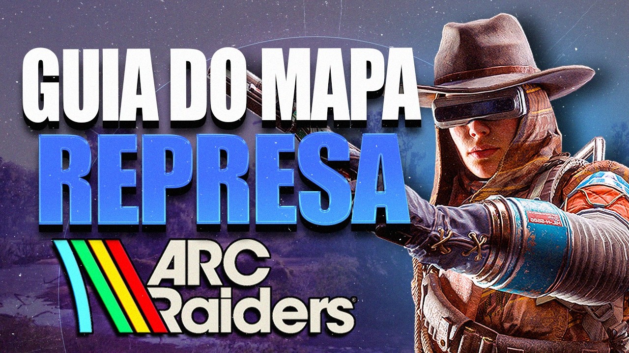 GUIA DO MAPA REPRESA PARA INICIANTES NO ARC RAIDERS