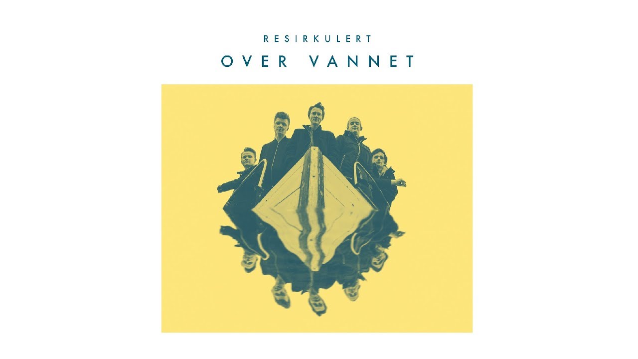 Resirkulert - Over Vannet [Offisiell Video]