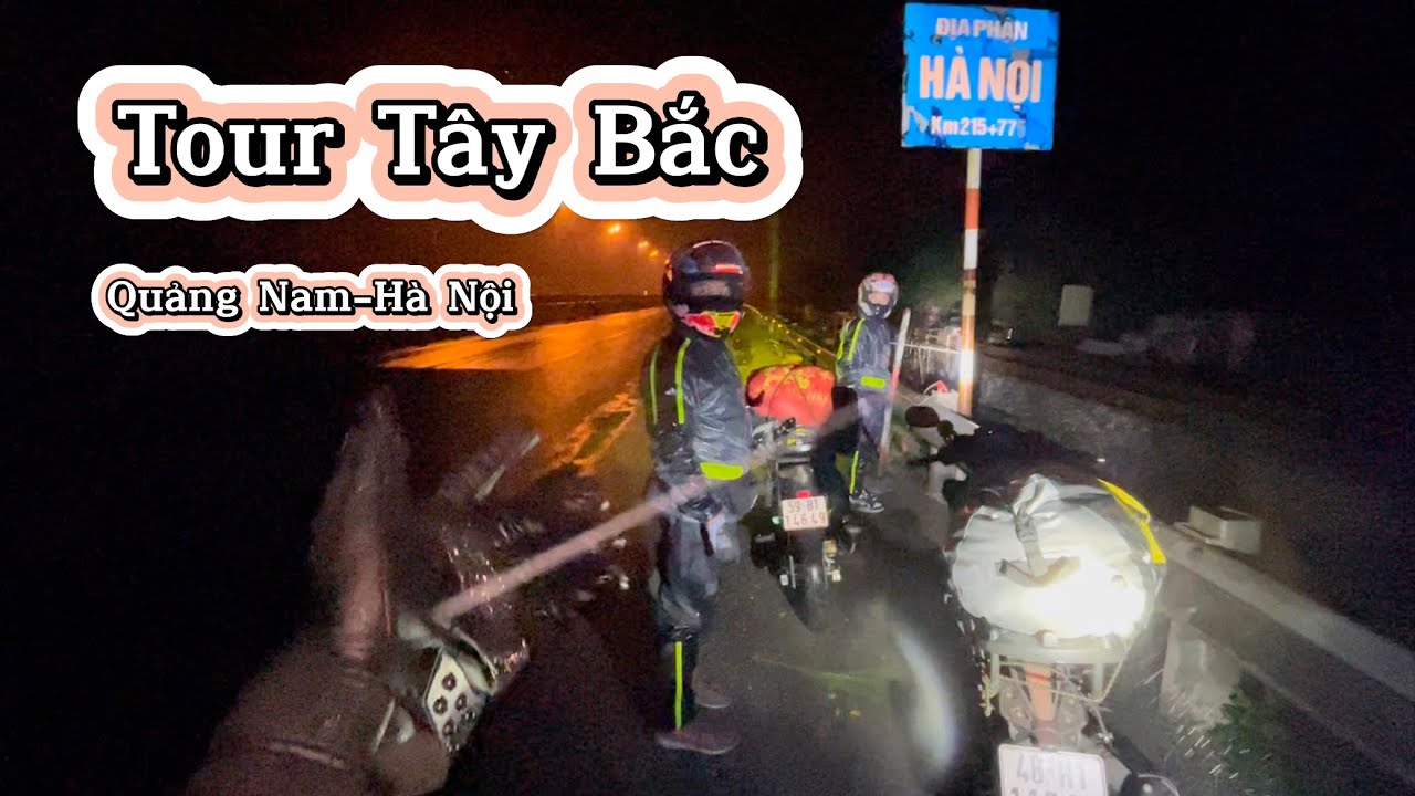 Tour Tây Bắc. Quảng Nam - Hà Nội chặn 2.                                             #tour #touring