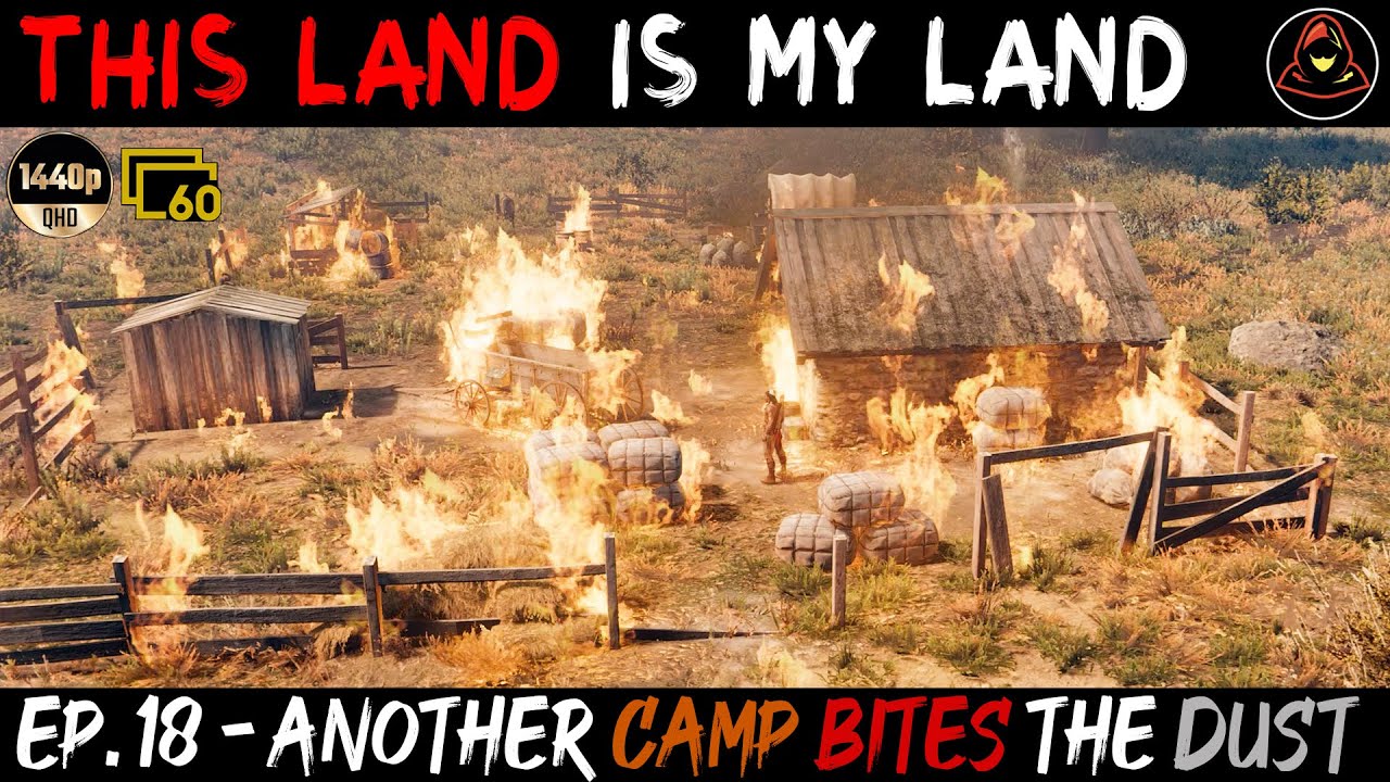 This Land is My Land - Ep. 18: Another Camp Bites The Dust