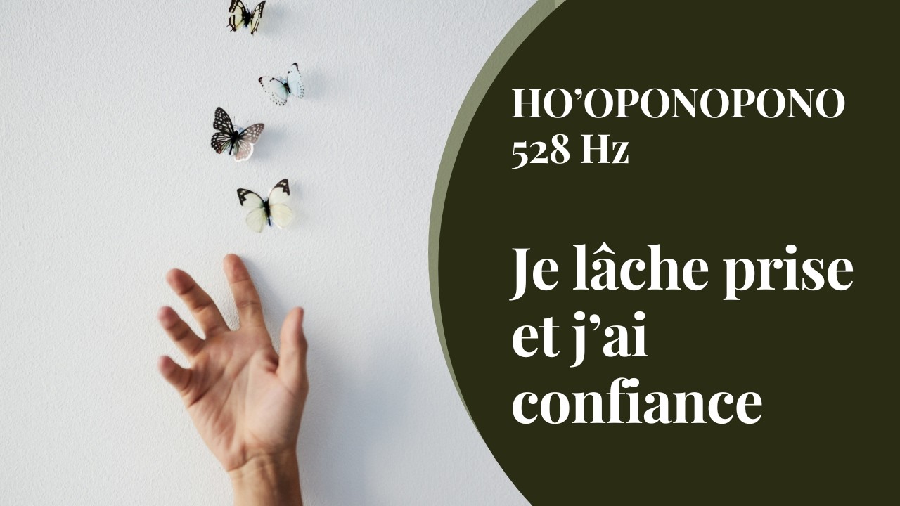 Lâcher Prise & Confiance – Mantra 528 Hz | Uniquement - 