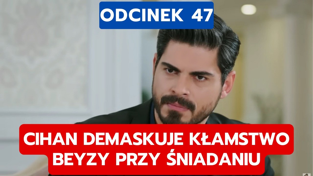 PANNA MLODA, ODCINEK 47: CIHAN DEMASKUJE KŁAMSTWO BEYZY PRZY ŚNIADANIU
