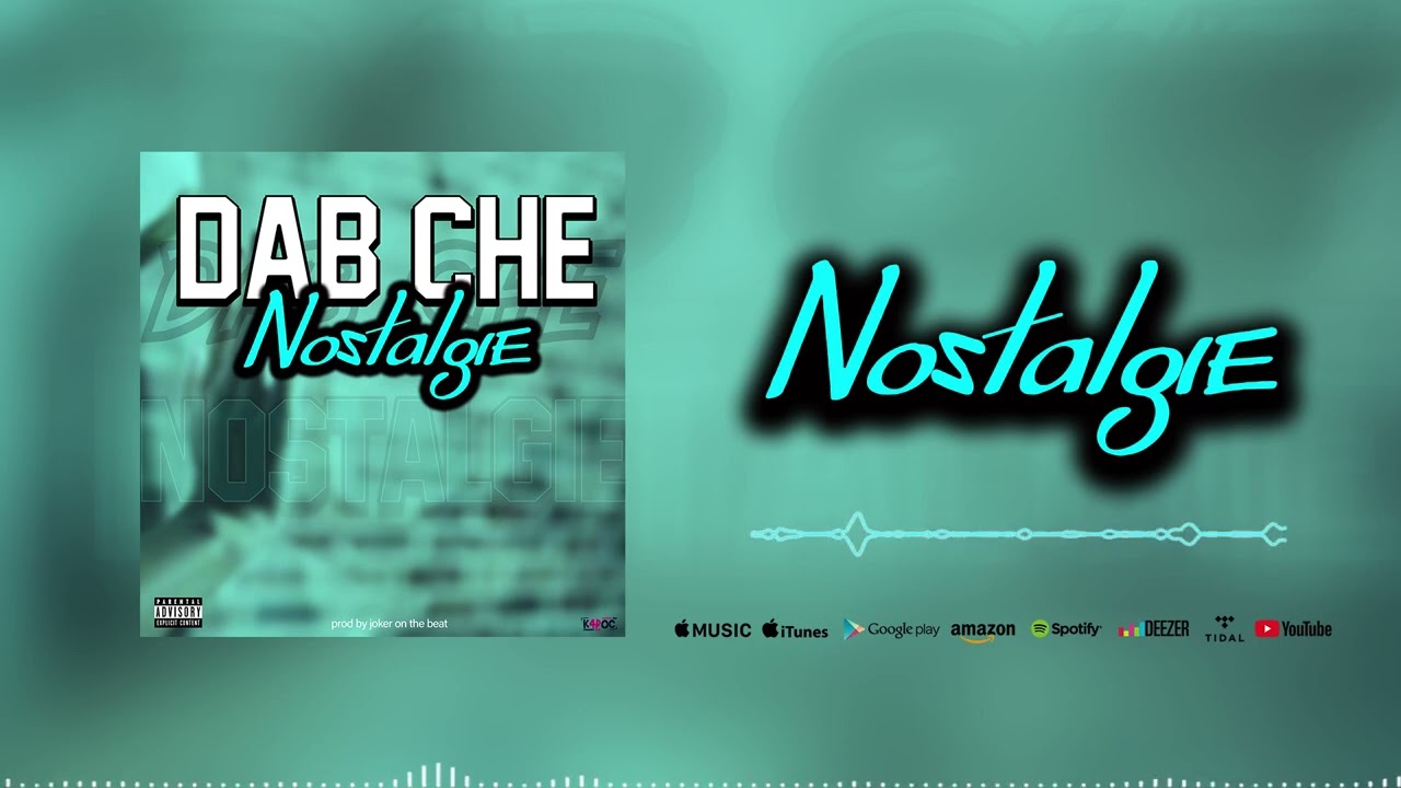 DAB CHE - NOSTALGIE (song official)