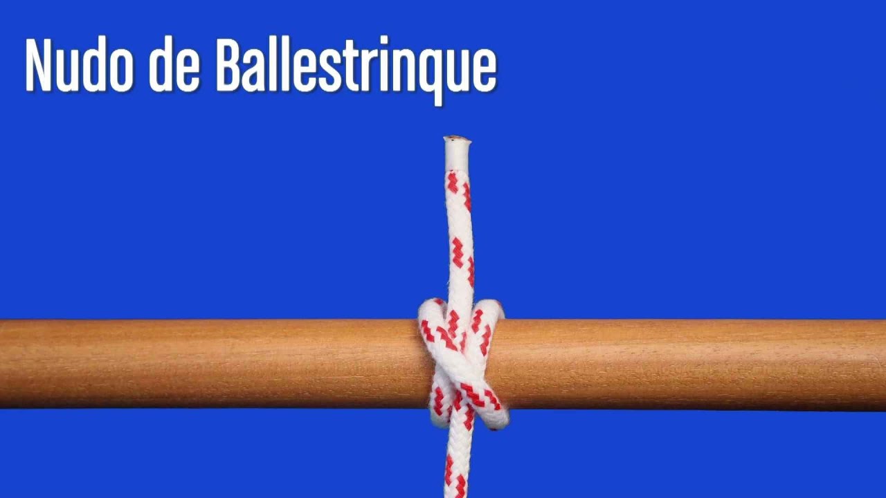 NUDO DE BALLESTRINQUE; NUDOS MARINEROS