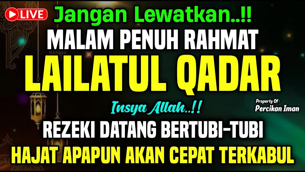 Dzikir malam lailatul qadar, dzikir malam mustajab, dzikir pembuka rezeki dari segala penjuru