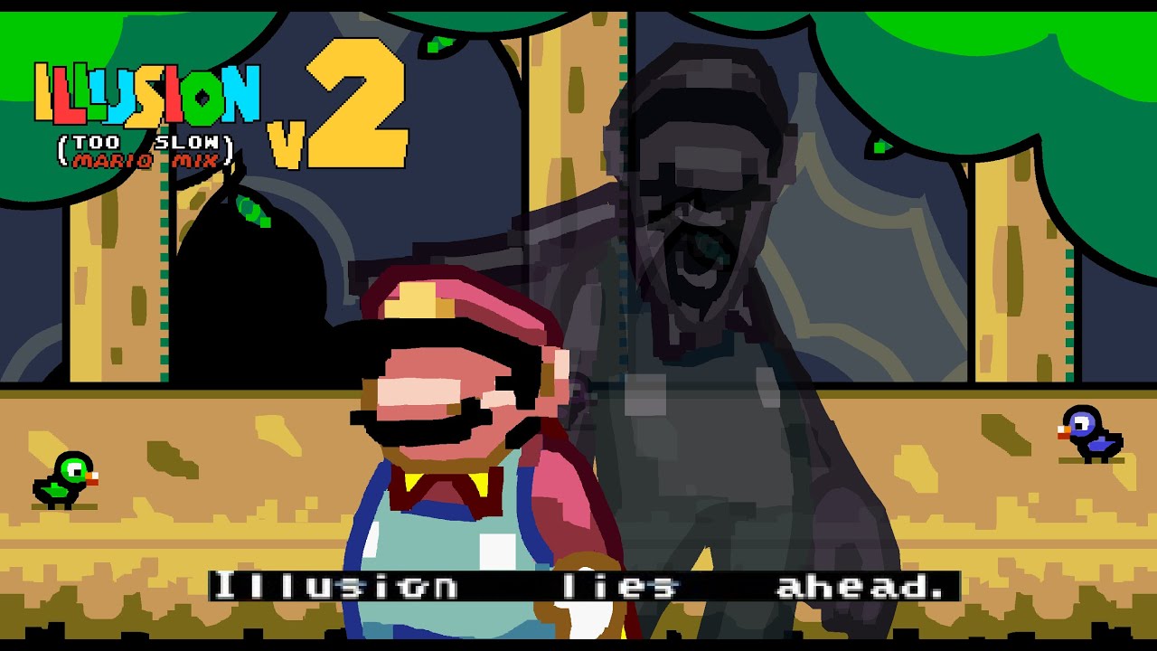 Illusion V2 - (Too Slow Mario Mix)