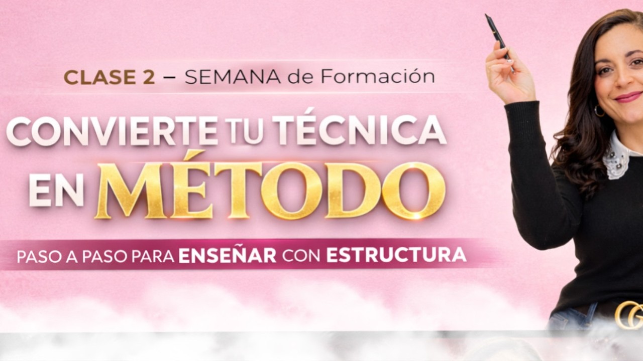 Convierte tu Técnica en Método (Paso a Paso para Enseñar con Autoridad)