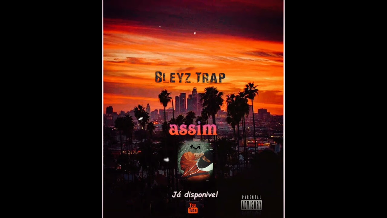 Bleyz Trap_Assim(Audio Oficial)