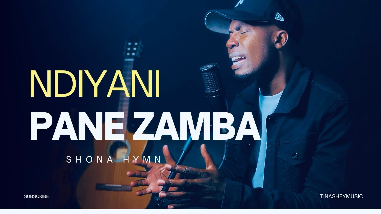 Tinashey Mutandwa - Ndiyani panezamba (Hymn)