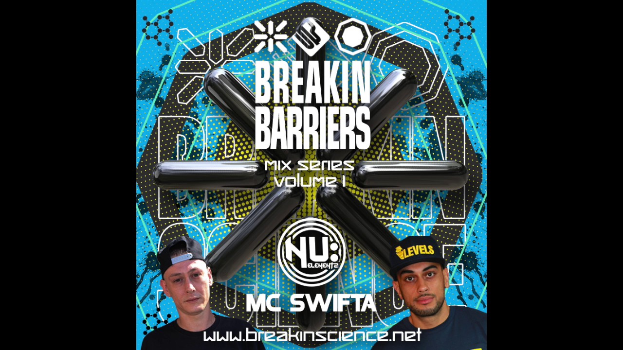 Breakin Science Present Breakin Barriers Vol 1 : Nu Elementz & Swifta MC