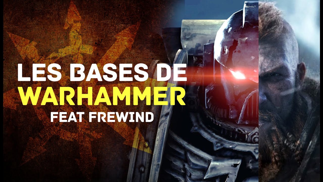 Les bases de Warhammer (ft. Frewind) | CHRONO-CHAOS