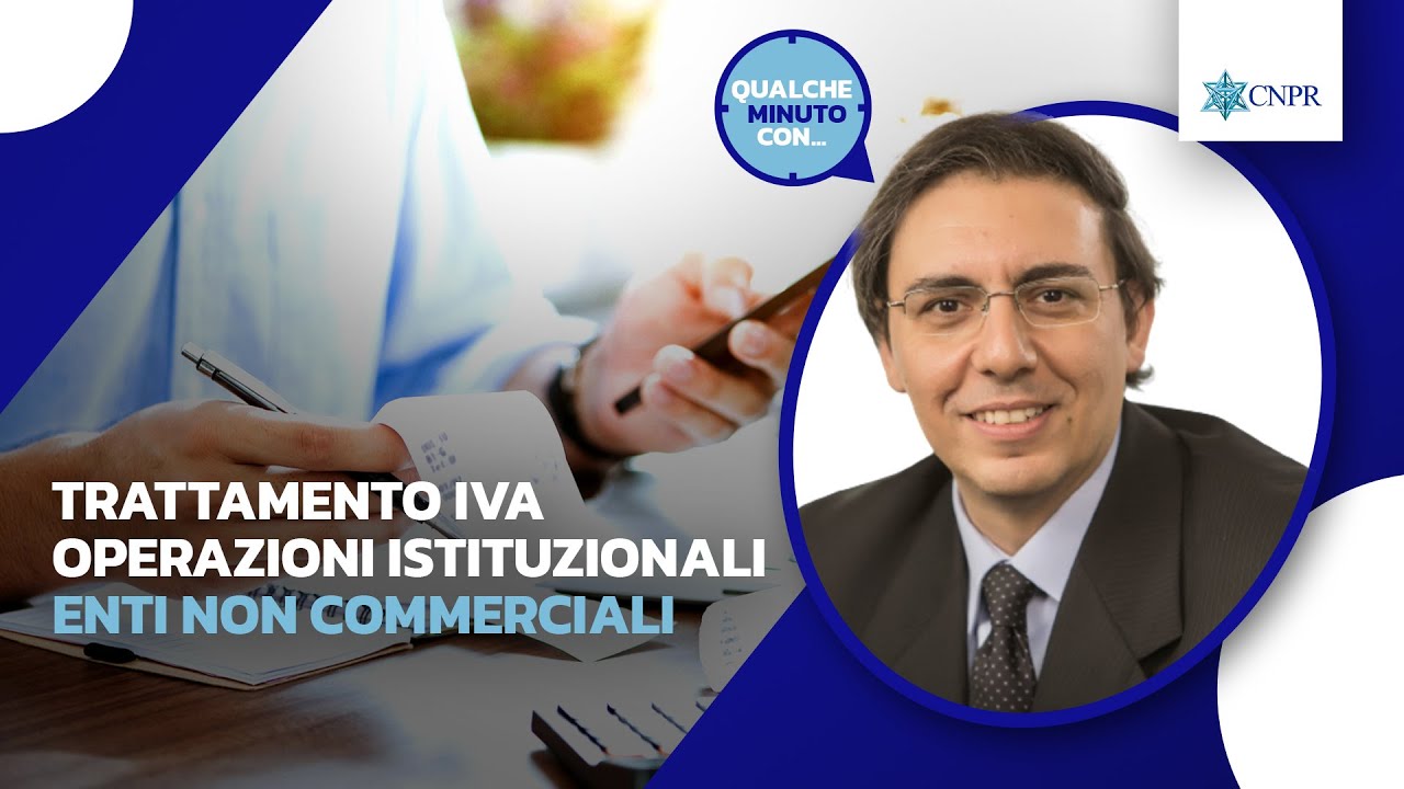 Maurizio Agate - Trattamento IVA operazioni istituzionali enti non commerciali