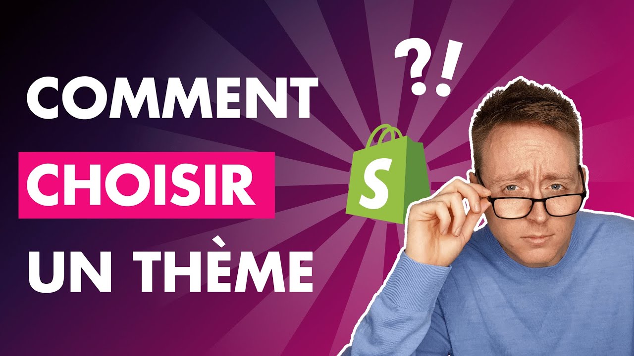 Comment Choisir le Meilleur Thème Shopify ?