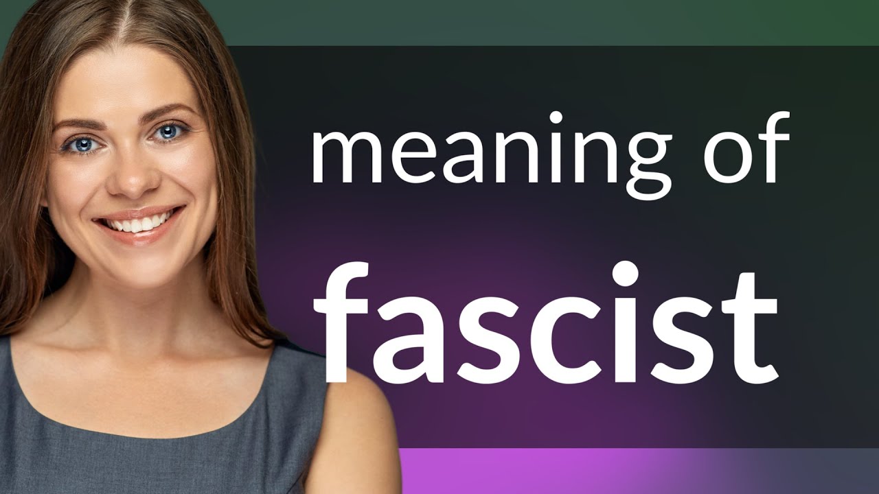 Fascist &mdash; FASCIST definition