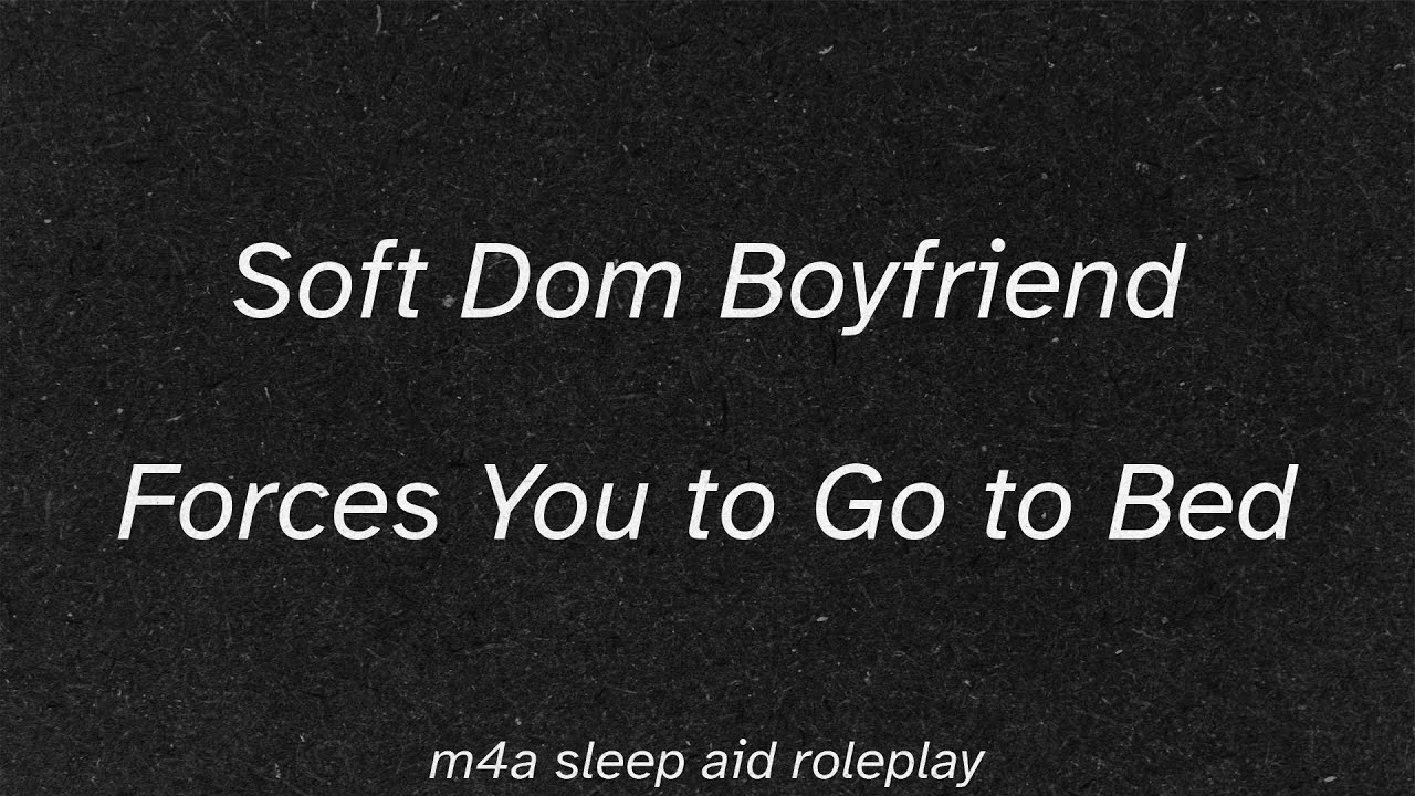 [m4a] Soft Dom Boyfriend Forces You to Go to Bed [sleep aid asmr] [praise] [cuddling] [hair petting]